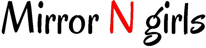 Mirror N Girls
